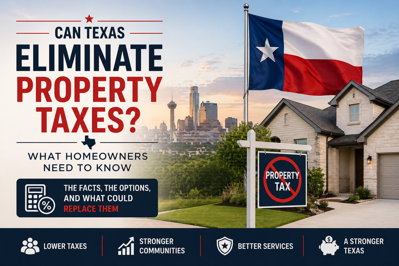 Can Texas Eliminate Property Taxes? What Homeowners Need to Know in...