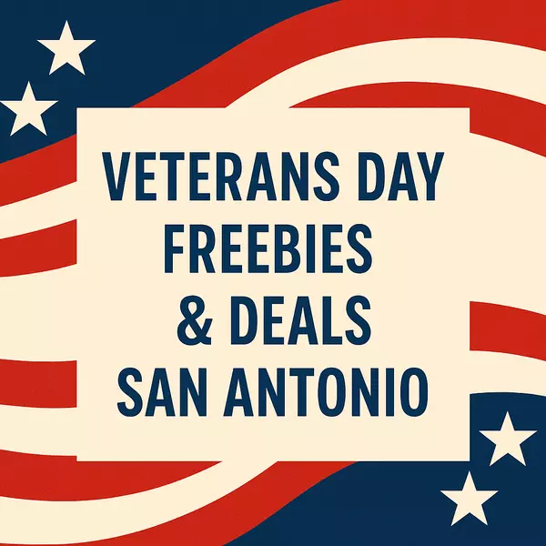 2025 Veterans Day Freebies & Discounts Around San Antonio and Beyond