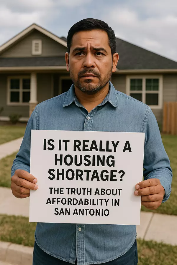 Why Housing Affordability — Not Shortage — Is San Antonio’s Real Challenge