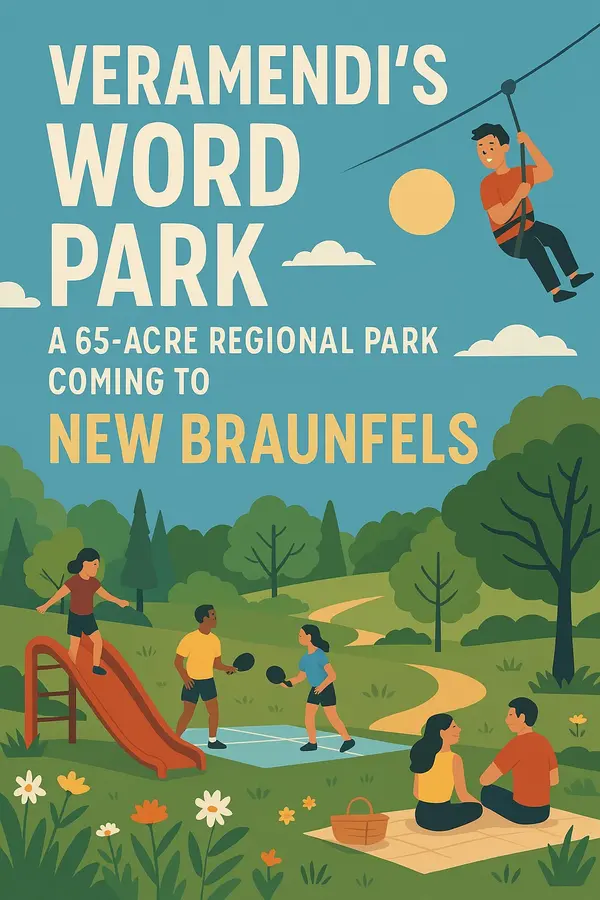 Veramendi’s Word Park: A 65-Acre Hill Country Oasis Coming to New Braunfels,Kristen Smith, Realtor
