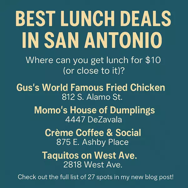 27 San Antonio Lunch Spots That’ll Satisfy Your Cravings for $10 (or Less)