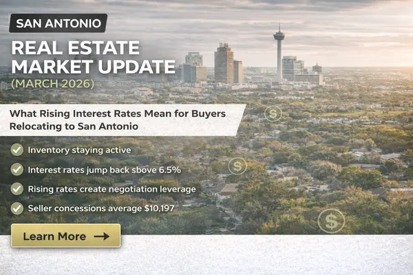 San Antonio Housing Market Update March 16-22 2026 | Interest Rates Rise Explained,Kristen Smith