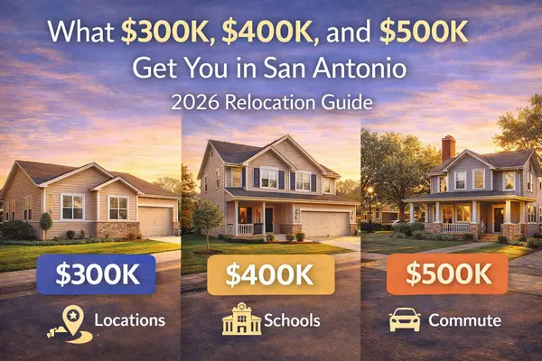 What $300K, $400K, and $500K Get You in San Antonio (2026 Guide),Kristen Smith
