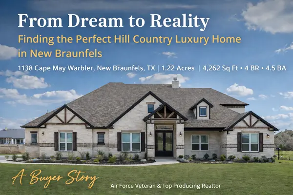 Luxury Home on 1.22 Acres in New Braunfels TX | Buyer Story at 1138 Cape May Warbler,Kristen Smith