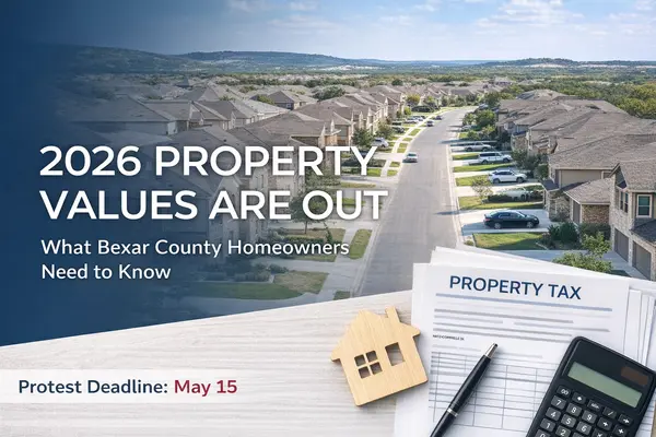 2026 Bexar County Appraisal Values: How to Protest Your Property Taxes in San Antonio,Kristen Smith
