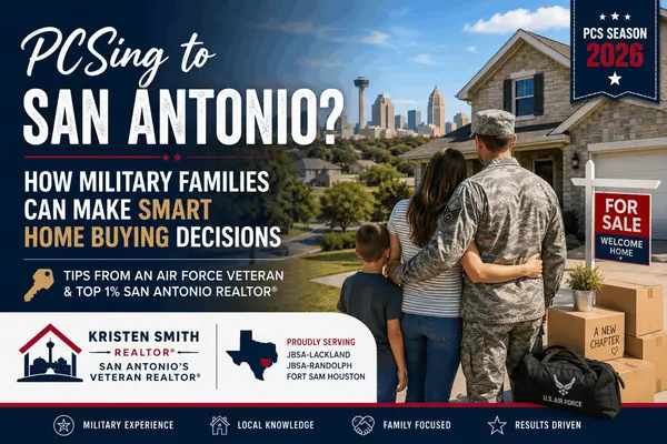 PCSing to San Antonio? Here's How Military Families Can Make Smart Home Buying Decisions in 2026