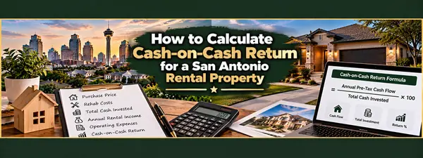 How to Calculate Cash-on-Cash Return for a San Antonio Rental Property