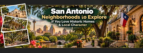 San Antonio Neighborhoods to Explore If You Love Historic Homes & Local Character,Alyssa Marquez