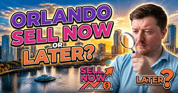 Should You Sell Your Orlando Home in 2026 — or Wait?,Chad Gibson