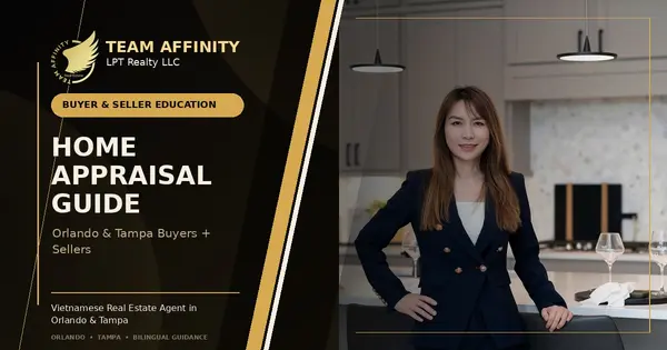 Julie Phan presents a home appraisal guide for Orlando and Tampa buyers and sellers