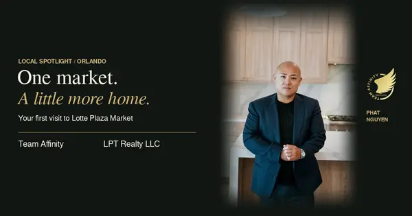 Phat Nguyen introduces a first-visit guide to Lotte Plaza Market Orlando, with Team Affinity and LPT Realty LLC.