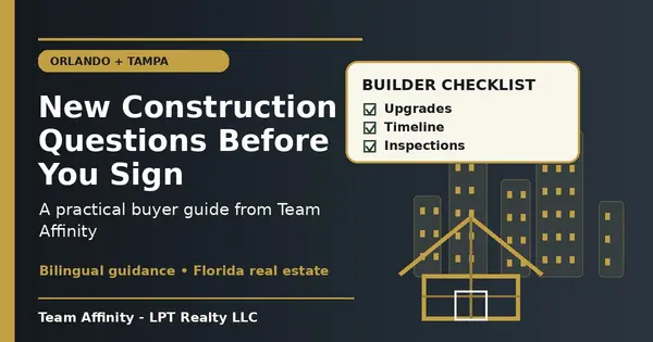 Team Affinity new construction Orlando and Tampa buyer guide for Central Florida real estate clients