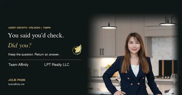 Julie Phan: You said you’d check. Did you? Team Affinity and LPT Realty LLC client-question workflow.