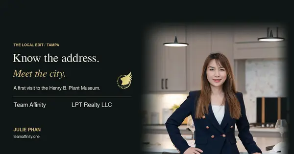 Julie Phan: Know the address. Meet the city. Team Affinity and LPT Realty LLC Tampa museum guide.