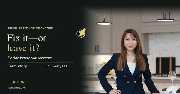 Julie Phan presents a repair triage plan for Orlando and Tampa home sellers with Team Affinity and LPT Realty LLC.