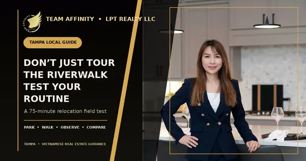 Julie Phan presents a 75-minute Tampa Riverwalk relocation field test for homebuyers