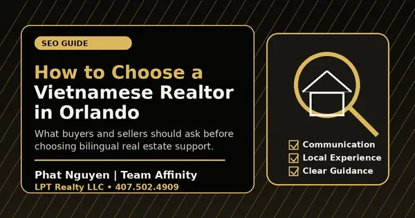 How to choose a Vietnamese Realtor in Orlando with Phat Nguyen and Team Affinity