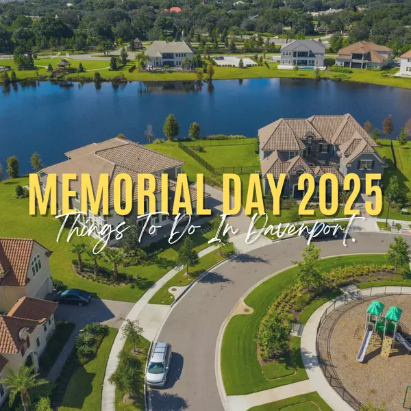 Things to Do in Davenport, FL for Memorial Day Weekend 2025: Events, Attractions, and Family-Friendly Fun