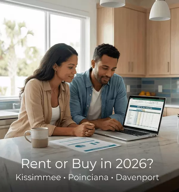 Is It Better to Rent or Buy in Kissimmee, Poinciana & Davenport in 2026? | Cost Breakdown