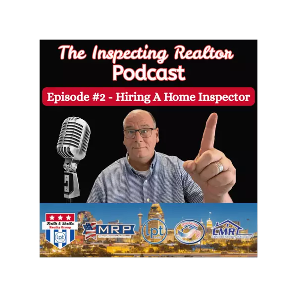 The Inspecting Realtor Podcast — Real Experience for Texas Homebuyers