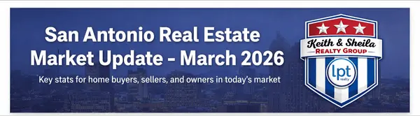 feature image of San Antonio Real Estate Market Update – March 2026