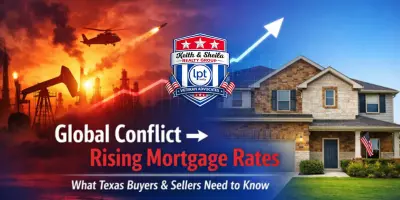 Iran Conflict & Mortgage Rates: What Texas Buyers Must Know,Keith & Sheila Campbell