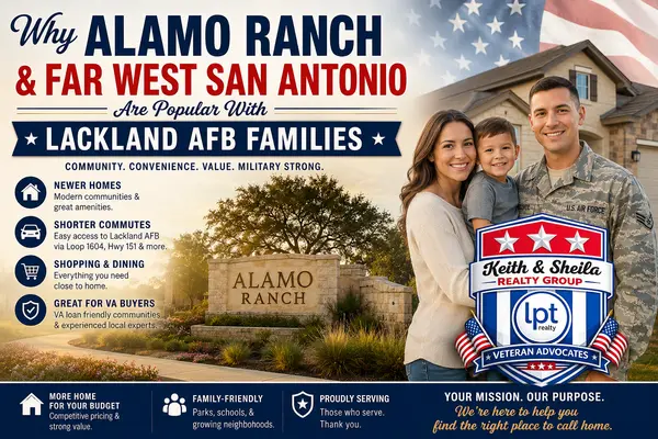Alamo Ranch & Far West San Antonio Homes Near Lackland AFB (2026 Guide)