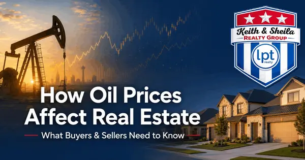 How Oil Prices Affect the Economy & San Antonio Real Estate