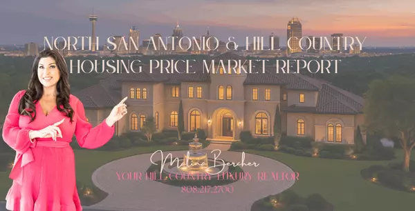 feature image of North San Antonio &amp; Hill Country Real Estate Market Trends: Q1 2025 Analysis
