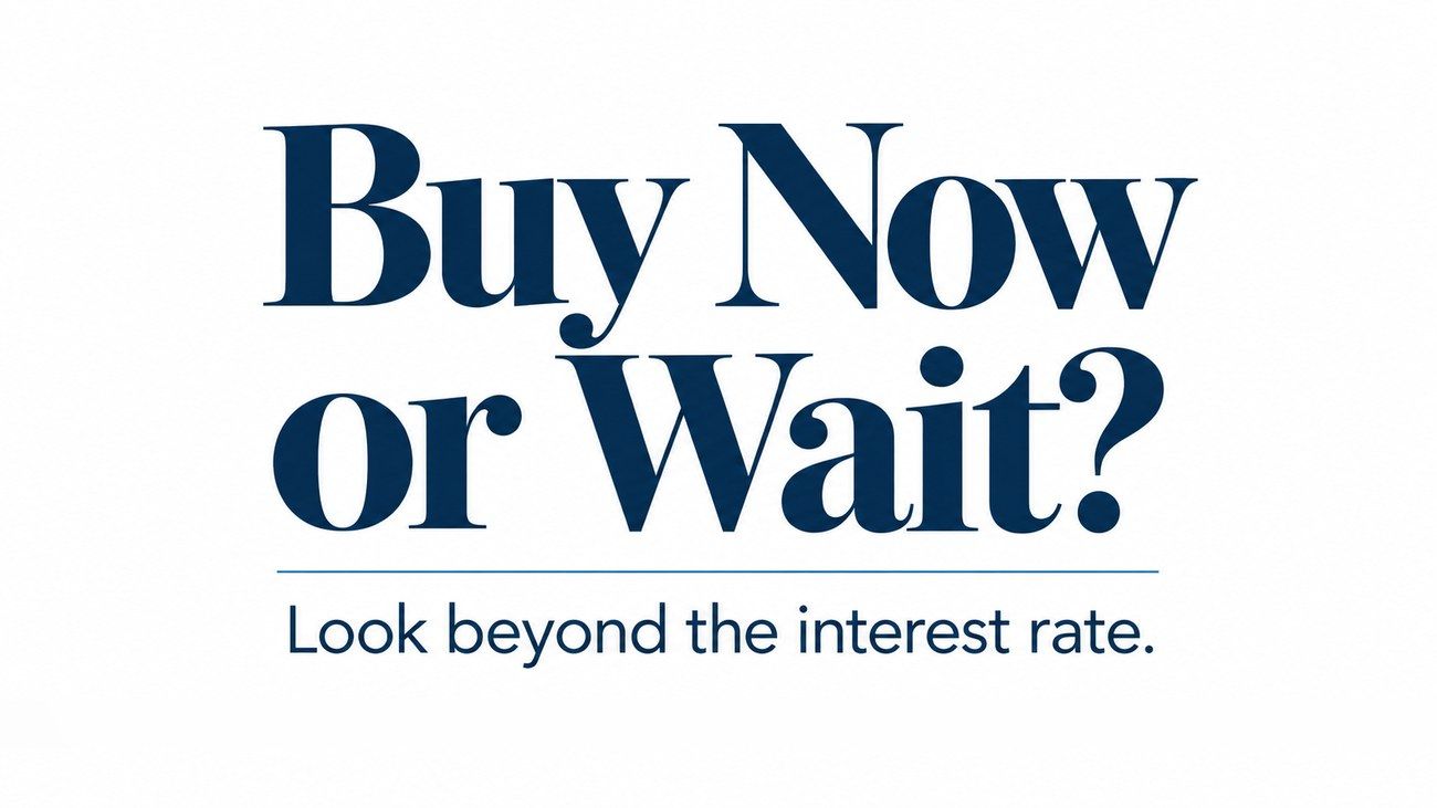 Buy Now or Wait? Look beyond the interest rate. Home buyer strategy guide for South Louisiana buyers by Brook Freeman, Realtor with LPT Realty