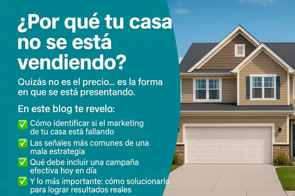 ¿Por qué tu casa no se está vendiendo?