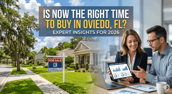 Is Now the Right Time to Buy in Oviedo, FL? Expert Insights for 2026