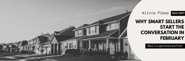 Why Smart Sellers Start the Conversation in February