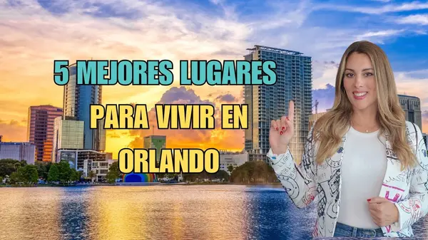 Conoce los mejores 5 lugares para vivir en Orlando