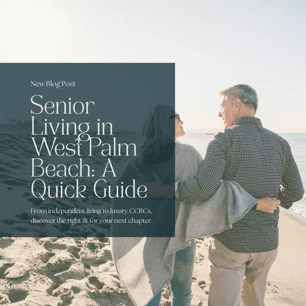 Senior Living in West Palm Beach: A Guide to Your Options
