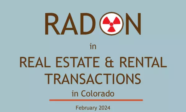 Radon in Colorado Real Estate: What Buyers, Sellers, and Renters Need to Know