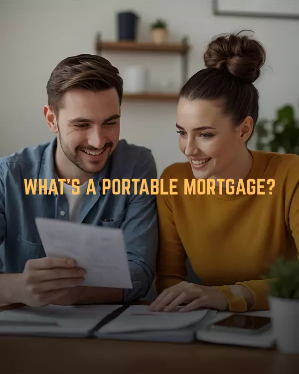 Portable Mortgages: Can You Really Take Your Low Rate With You When You Move?
