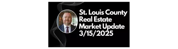 St Louis County Market Update 3/15/2025