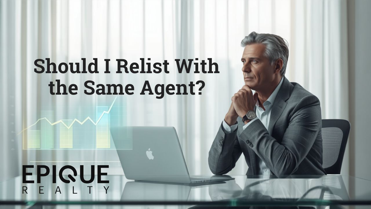 EPIQUE Realty card showing a man in a grey suit seated at a glass desk with a laptop and a translucent line chart overlay, sheer curtains behind him, headed should I relist with the same agent.