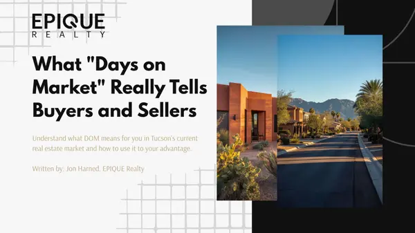 feature image of What "Days on Market" Really Tells Buyers and Sellers in Tucson's Current Market