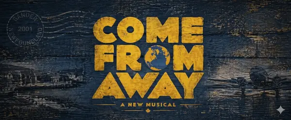 What’s Happening This Weekend: Come From Away