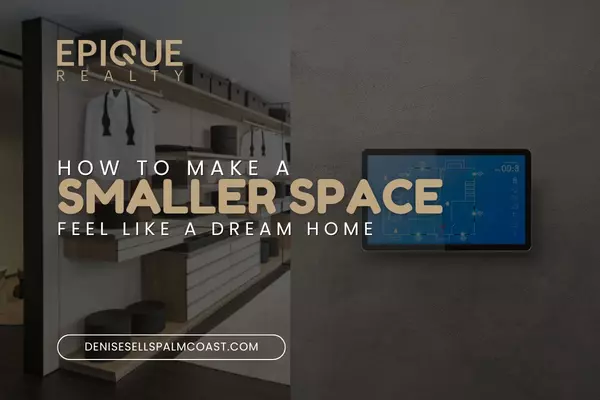 How to Make a Smaller Space Feel Like a Dream Home