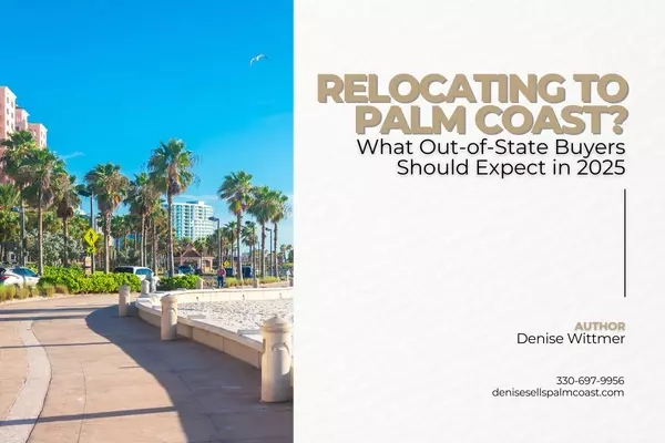 feature image of Relocating to Palm Coast? What Out-of-State Buyers Should Expect in 2025