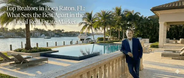 Top Realtors in Boca Raton, FL: What Sets the Best Apart in the Local Real Estate Market