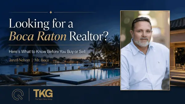 Looking for a Boca Raton Realtor? Here’s What to Know Before You Buy or Sell,Jared Nelson