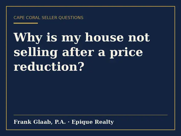 Why is my house not selling after a price reduction?