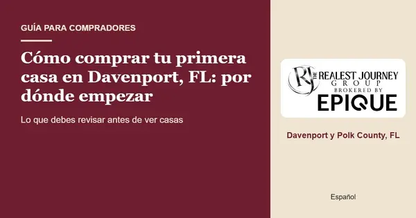 Cómo comprar tu primera casa en Davenport, FL: por dónde empezar (2026)