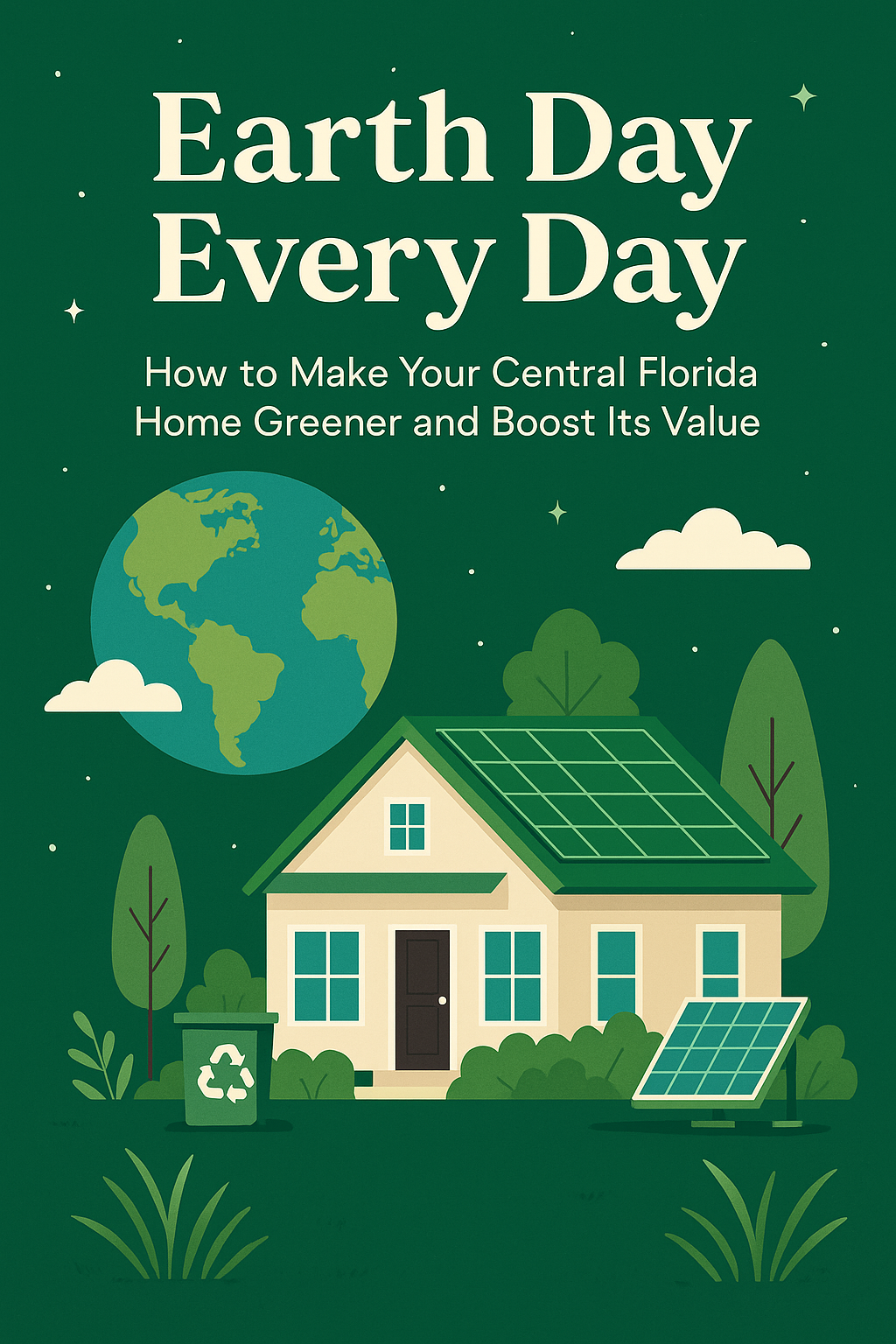 Earth Day Every Day: How to Make Your Central Florida Home Greener ...