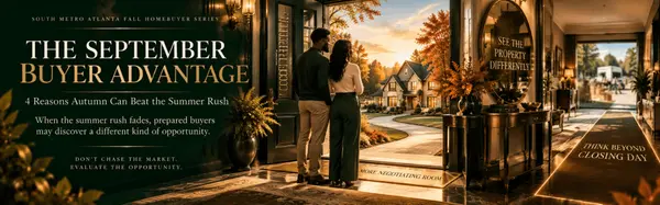 The September Buyer Advantage: 4 Reasons Autumn Can Beat the Summer Rush in South Metro Atlanta