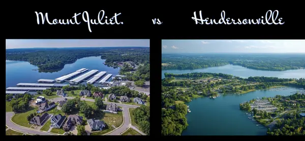Mount Juliet vs. Hendersonville: Which Nashville Suburb Fits Your Lifestyle?